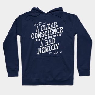 A Clear Conscience Hoodie